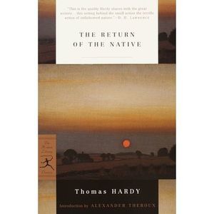 The Return of the Native -- Thomas Hardy